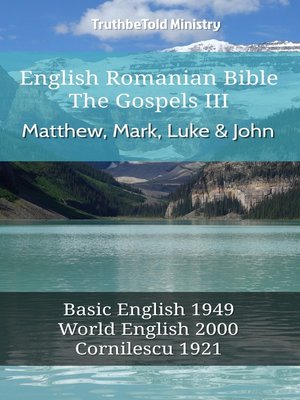 cover image of English Romanian Bible--The Gospels III--Matthew, Mark, Luke and John